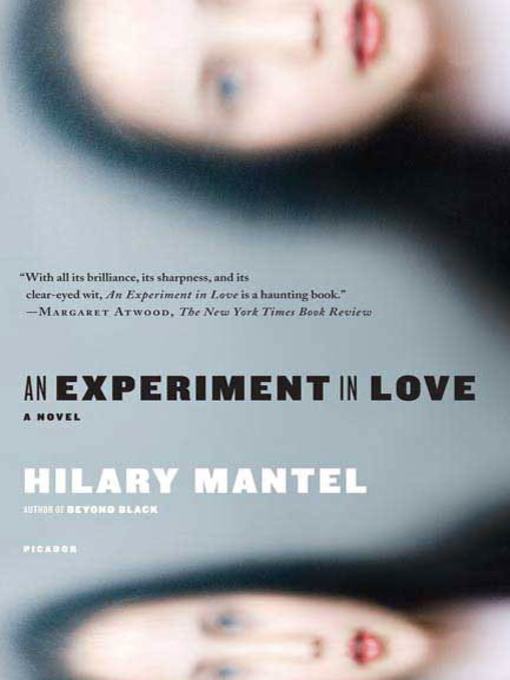 Title details for An Experiment in Love by Hilary Mantel - Available